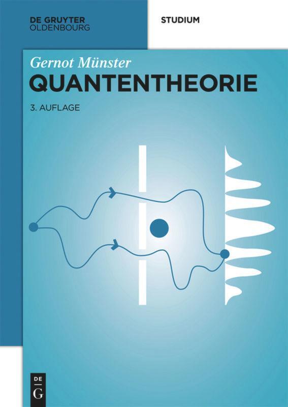 Thumbnail - Quantentheorie | Gernot Münster | Taschenbuch | De Gruyter Studium |