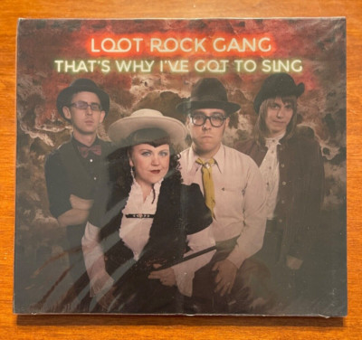 Loot Rock Gang - That's Why I've Got To Sing [New CD] SEALED NEW