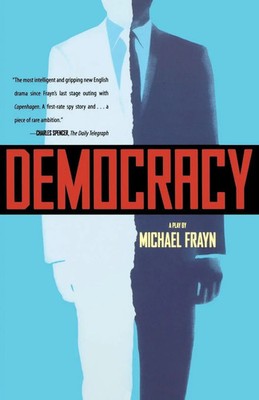Democracy A Play Michael Frayn Taschenbuch Kartoniert / Broschiert Englisch 2004