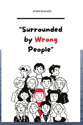 Surrounded by Wrong People Rohit Kanade Taschenbuch Englisch 2023