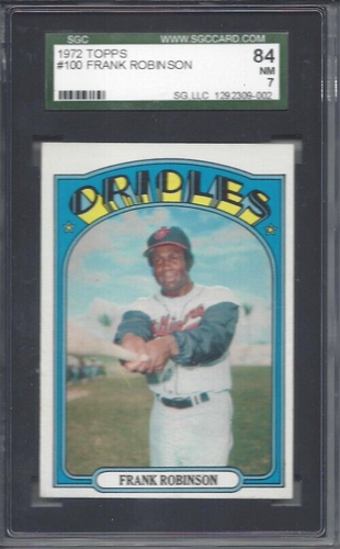 1972 Topps baseball card #100 Frank Robinson Baltimore Orioles graded SGC 7