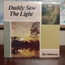 Jay Simmons Daddy Saw The Light Gospel LP Blue Ridge NC Testimony VTG Rare