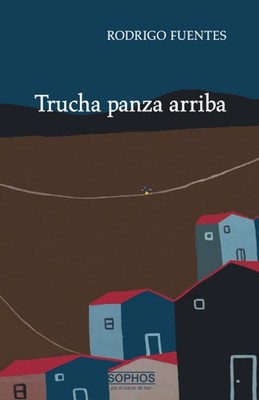 Trucha panza arriba (Spanish Edition)
