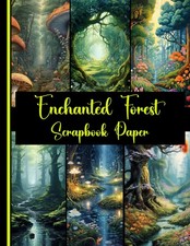 Enchanted Forest Scrapbook Paper: 16 patterne...
