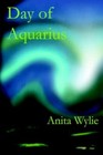 Day of Aquarius 9781420884005 by Anita Wylie Paperback
