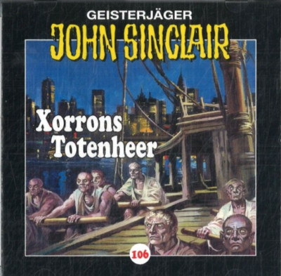 Geisterjäger John Sinclair 106 - Xorrons Totenheer 2/3 von Jason Dark (Hörbuch)
