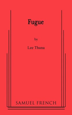 Lee Thuna (u. a.) | Fugue | Taschenbuch | Englisch (2008) | Samuel French, Inc.
