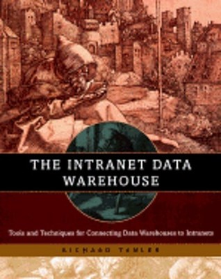 The Intranet Data Warehouse: Tools and Techniques for Building an Intranet: Used