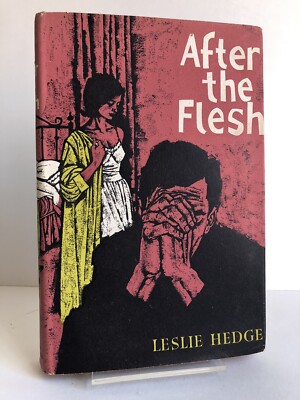 ''After the Flesh'' by Leslie Hedge - 1st edition, 1st impression HB + d/w 1963