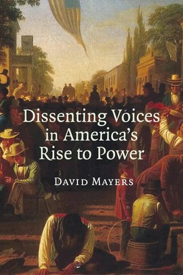 David Mayers | Dissenting Voices in America's Rise to Power | Taschenbuch (2016)
