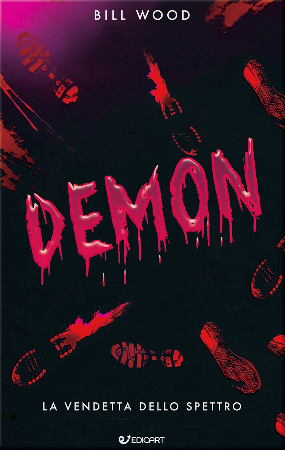 Libri Wood Bill - Demon. La Vendetta Dello Spettro