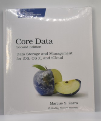 Core Data Second Edition: Data Storage and Management for iOS, OS X and iCloud
