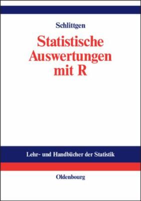 Statistische Auswertungen : Standardmethoden Und Alternativen Mit Ihrer Durch...