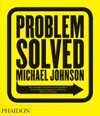 Problem Solved: How to Recognize the Nineteen Recurring Problems Faced in Design