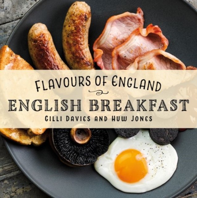Graffeg Limited Flavours Of England: English Breakfast: 7 - Image 4