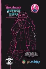 Justine The Pink Bullet: Underworld Thunder NightTime Edition by Kire Da Monster