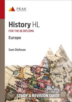 History HL: Europe: Study & Revision Guide for the IB D - Paperback NEW Olofsson