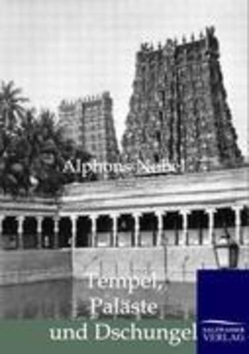 Thumbnail - Alphons Nobel | Tempel, Paläste Und Dschungel | Taschenbuch | Deutsch