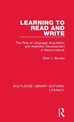 Brooks - Learning to Read and Write  The Role of Language Acquisition  - X555z