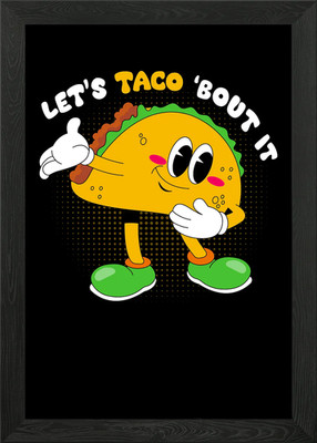 Lets Taco bout it Gerahmtes Wandbild Poster Leinwanddruck Bild