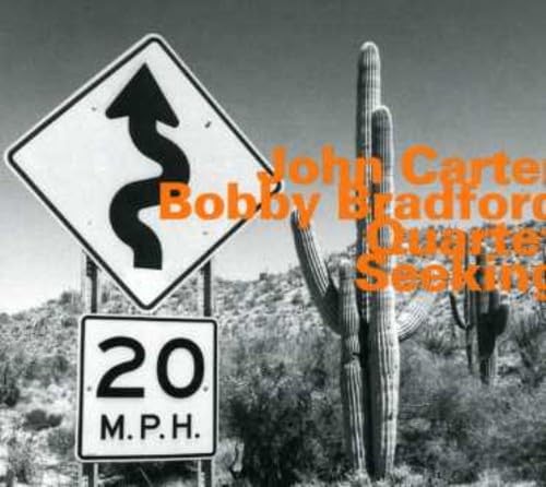 John Carter - Bobby Bradford Quartet Seeking CD NUOVO