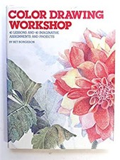 Color Drawing Workshop : 40 Lessons and 40 Imaginative Assignment