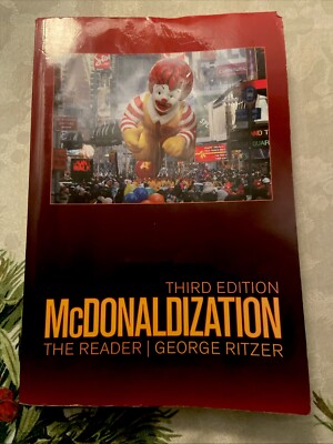 McDonaldization: The Reader THIRD EDITION by George Ritzer