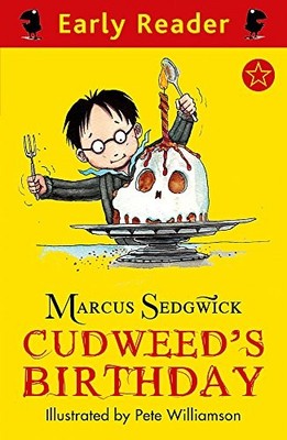 Cudweed's Birthday (Early Reader),Marcus Sedgwick, Pete Williams