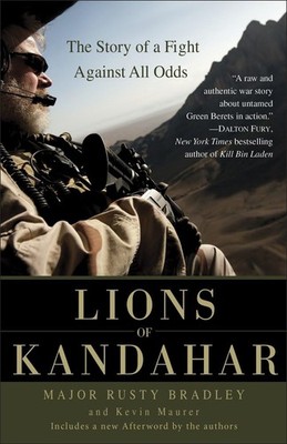 Lions of Kandahar: The Story of a Fight Against All Odds - Maurer, Kevin|Bra...