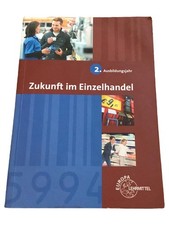 Europa Lehrmittel Zukunft im Einzelhandel 2. Ausbildungsjahr Arbeitsheft