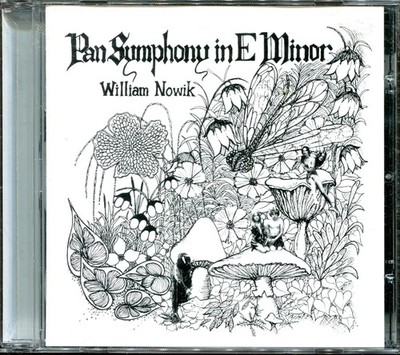 WILLIAM NOWIK ''PAN SYMPHONY IN E MINOR'' CD S1