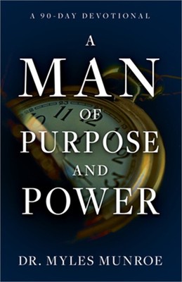 A Man of Purpose and Power: A 90-Day Devotional (Paperback or Softback)