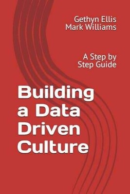 Building a Data Driven Culture: A Step by Step Guide Buch GRE Solutions Limited