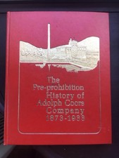 THE PRE-PROHIBTION HISTORY OF ADOLPH COORS. COMPANY  1873-1933