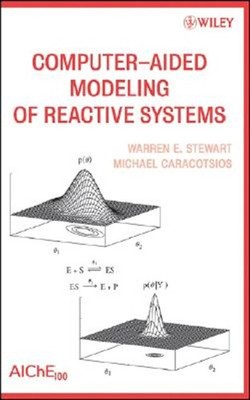 Computer-Aided Modeling of Reactive Systems, Hardcover by Stewart, Warren E.;...