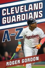 Cleveland Guardians A-Z by Roger Gordon NEW BOOK