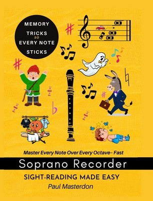 Recorder for Beginners Any Age: Sight-Reading Made Easy: Color Logic Memory Hack