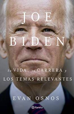 Joe Biden: Su vida, su carrera y los temas relevantes (Span - VERY GOOD
