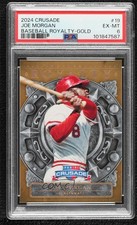 2024 Panini Crusade Baseball Royalty Gold 9/10 Joe Morgan #19 PSA 6 HOF 0e2x