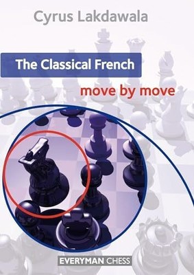 The Classical French: Move by Move (Everyman Chess) Buch Everyman Chess