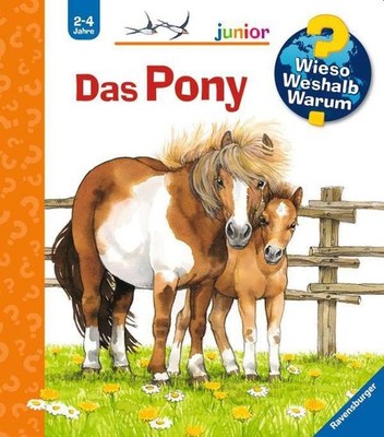 Wieso? Weshalb? Warum? junior, Band 20: Das Pony | Thea Ross | deutsch
