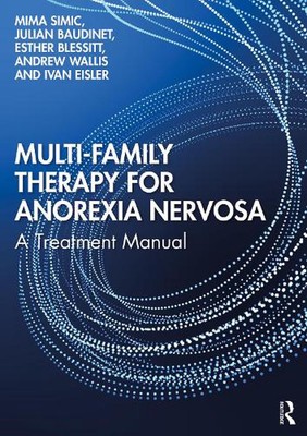 Multi-Family Therapy for Anorexia Nervosa: A Treatment Manual by Mima Simic Pape