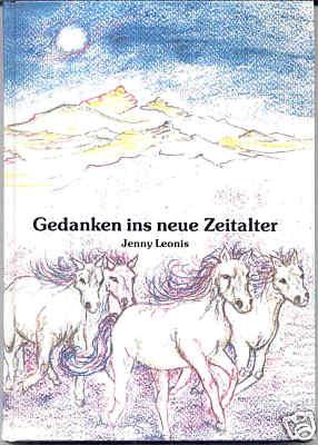 Leonis, Jenny   Gedanken ins Neue Zeitalter SELBSTHILFE