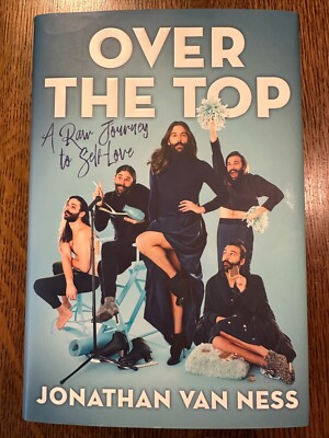 SIGNED Over the Top by Jonathan Van Ness (2019, Hardcover) FIRST EDITION