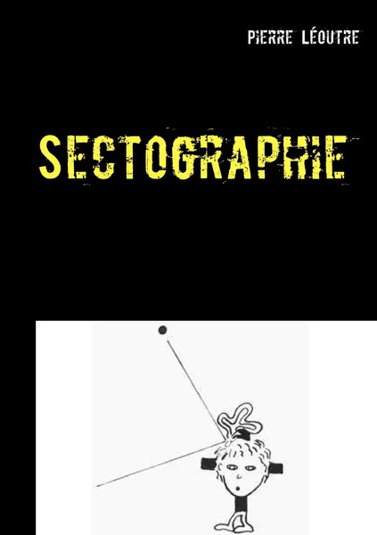 Sectographie Pierre LéOutre Taschenbuch 124 S. FranzöSisch 2019-image