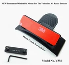Nice Permanent Windshield Mount Good For The Valentine Gen1 &Gen2 Radar Detector