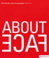 About Face : Reviving the Rules of Typography Paperback David Jur