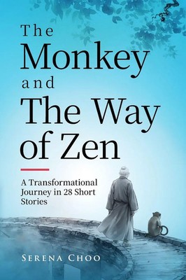 The Monkey and The Way of Zen Serena Choo Taschenbuch Zen Philosophy Books 2025