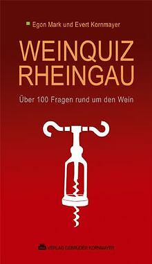 Weinquiz Rheingau: Über 100 Fragen rund um den Wein von ... | Buch | Zustand gut