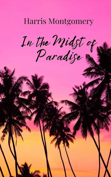 In The Midst Of Paradise | Harris Montgomery | Taschenbuch | Englisch | 2025-image